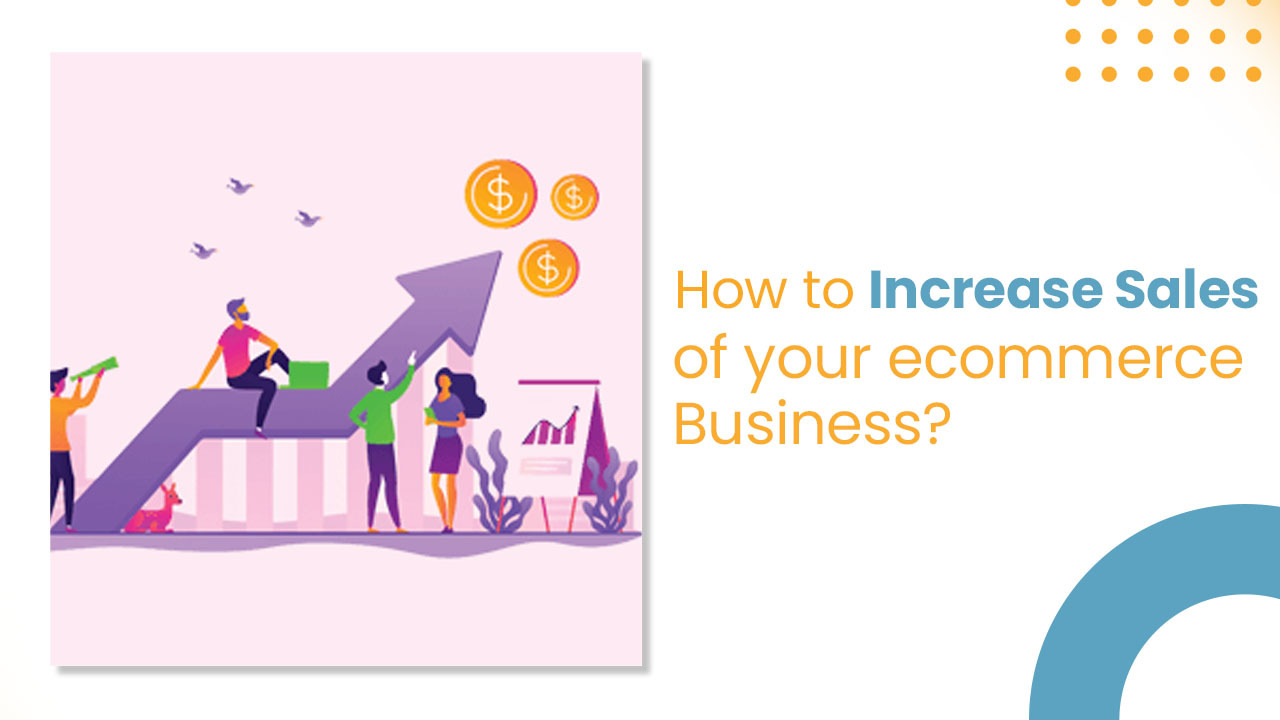 How to increase sales of your ecommerce business